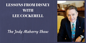 Lessons from Disney with Lee Cockerell