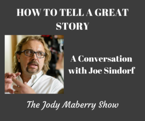 Joe Sindorf How to tell a great story