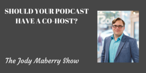 Should Your Podcast Have a Cohost