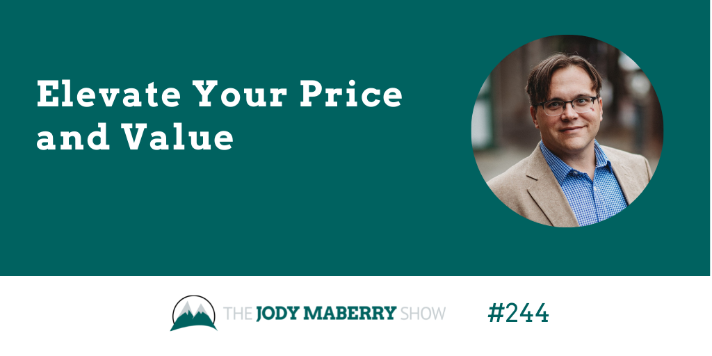 Elevate your price and value
