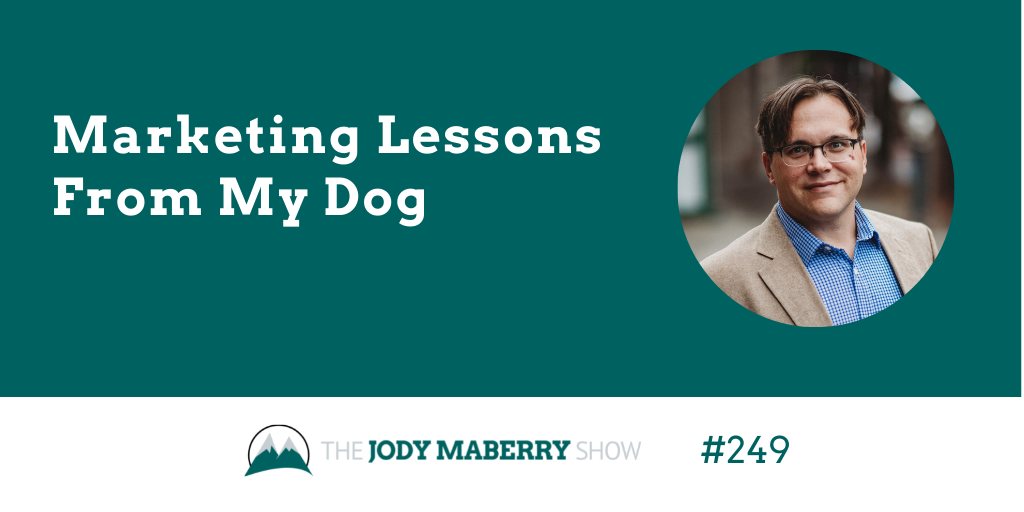 marketing lessons from my dog