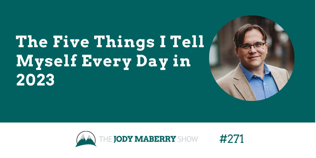 Five Things I tell myself every day in 2023