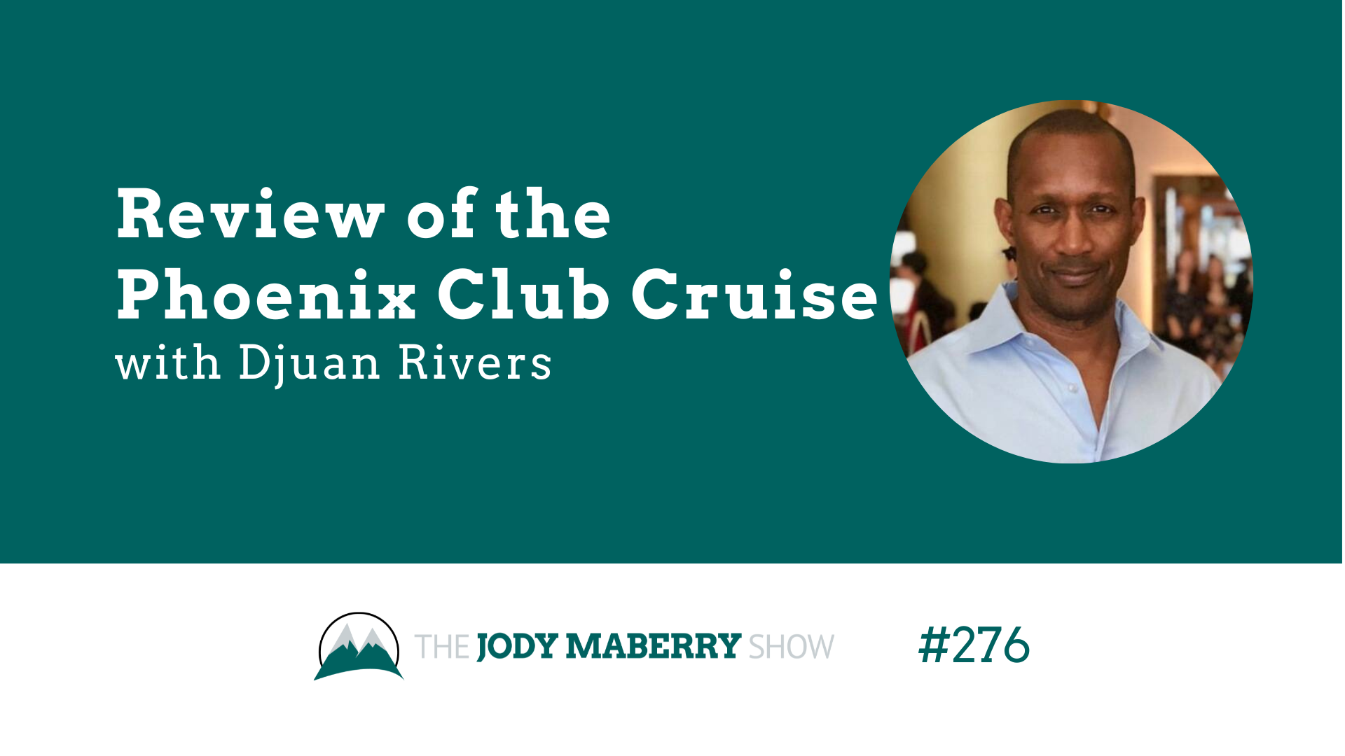 Jody Maberry Show Episode 276 Review of the Phoenix Club Cruise