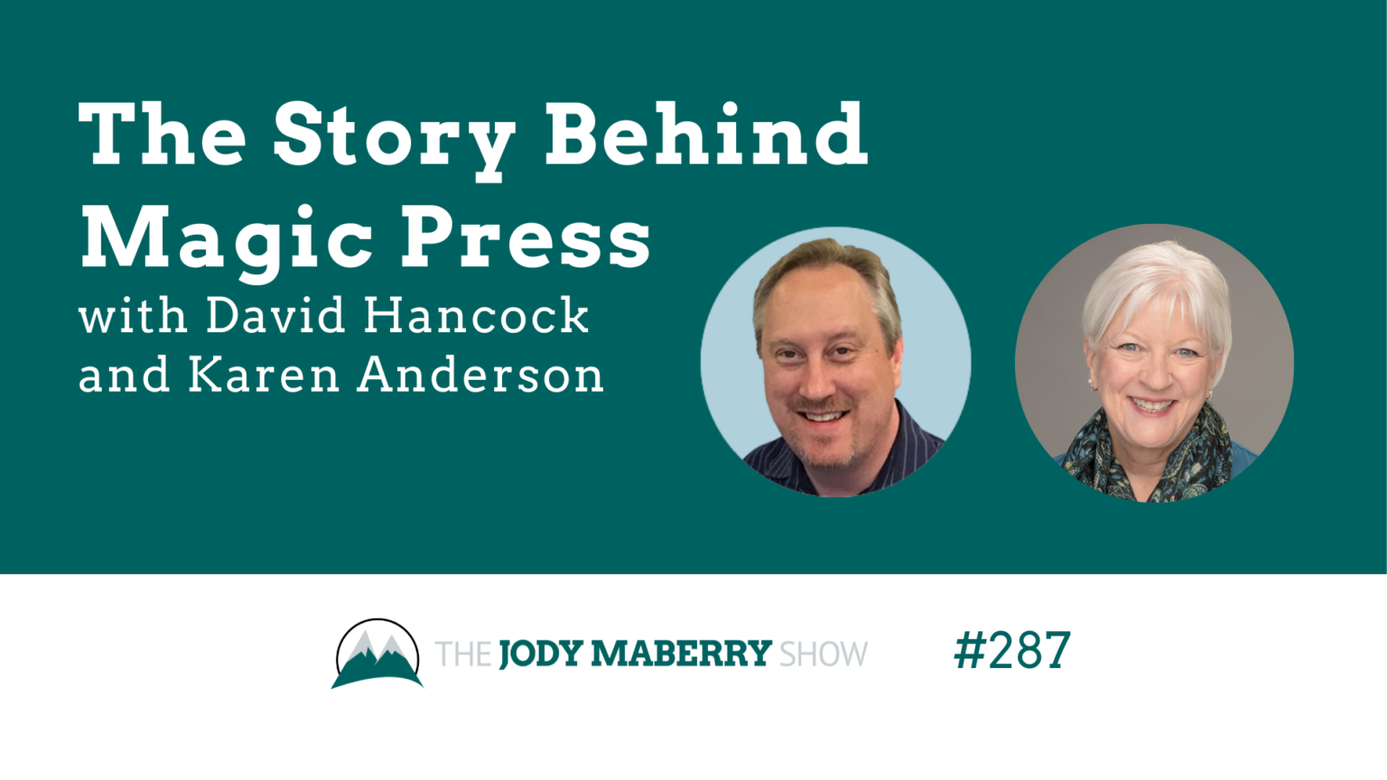 Jody Maberry Show Episode 287 The Story Behind Magic Press