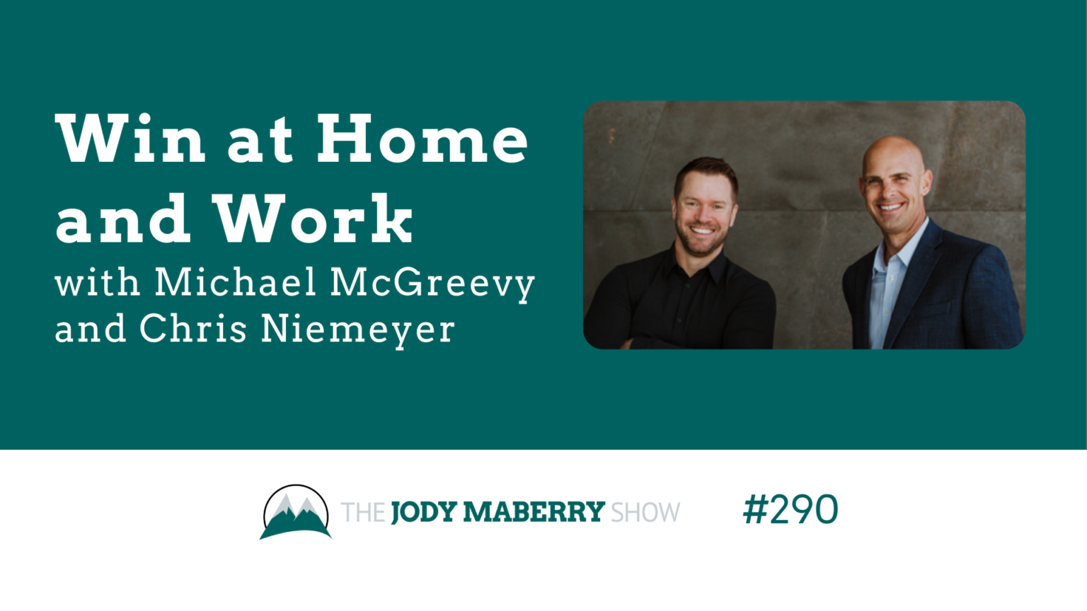 Jody Maberry Show Episode 290 Win at Work and Home 