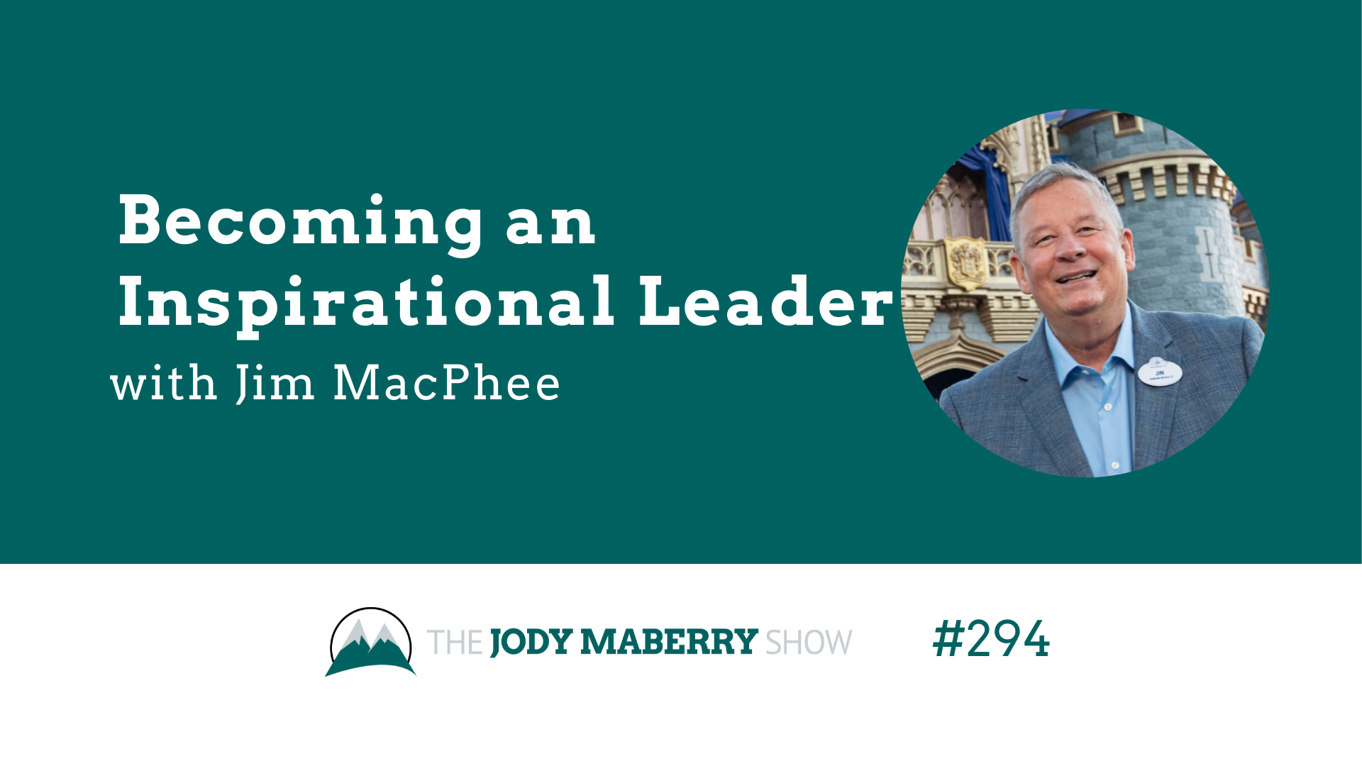 Jody Maberry Show Episode 294 Becoming an Inspirational Leader