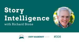 Jody Maberry Show Ep 308 Story Intelligence