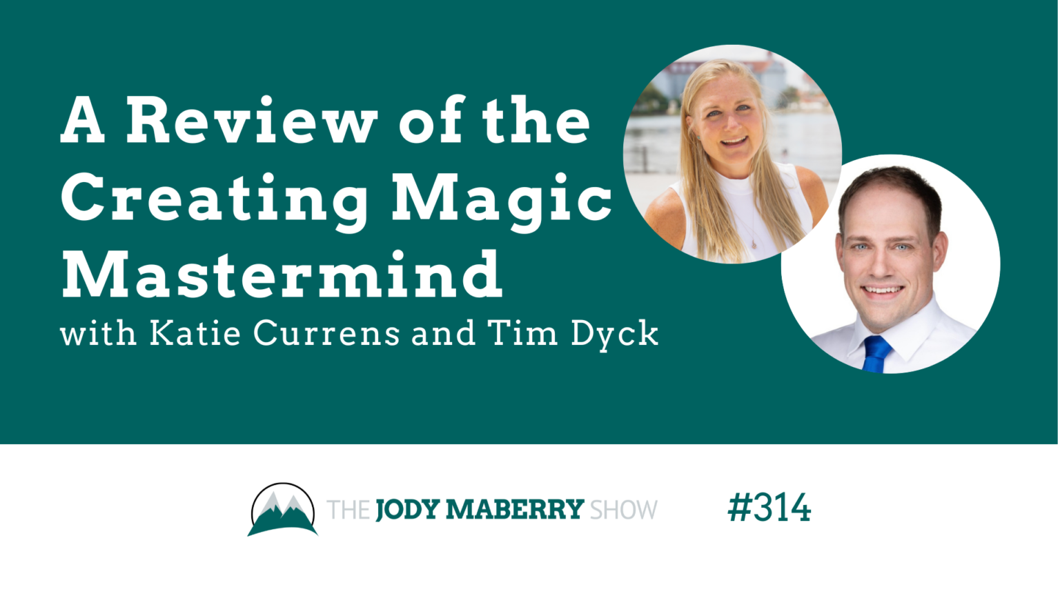 Jody Maberry Show Episode 314 A Review of the Creating Magic Mastermind