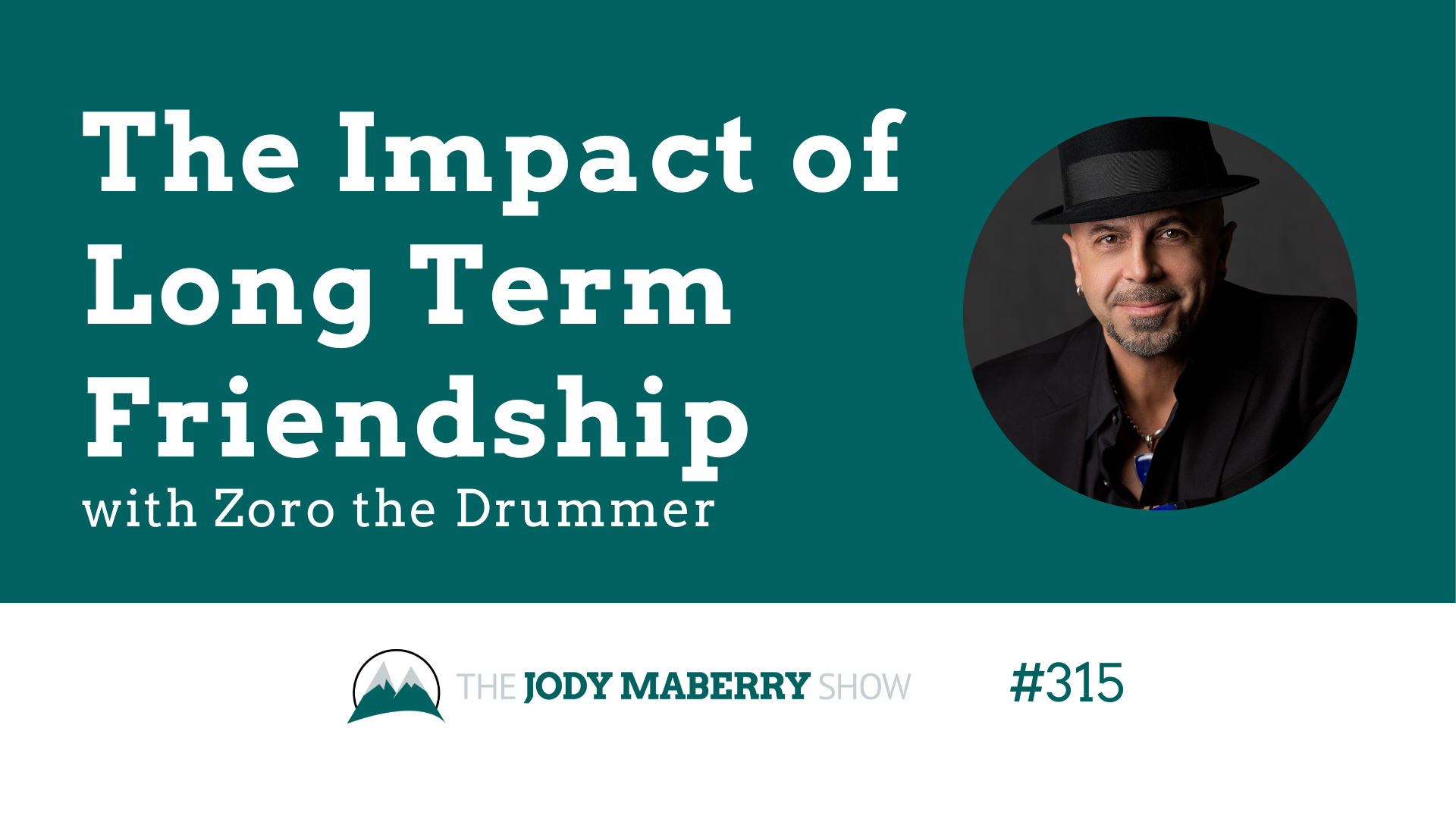 Jody_Maberry_Show_Episode_315_The_Impact_of_Long_Term_Friendship