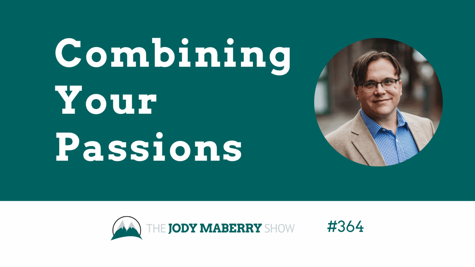 JMS episode 364 combining passions