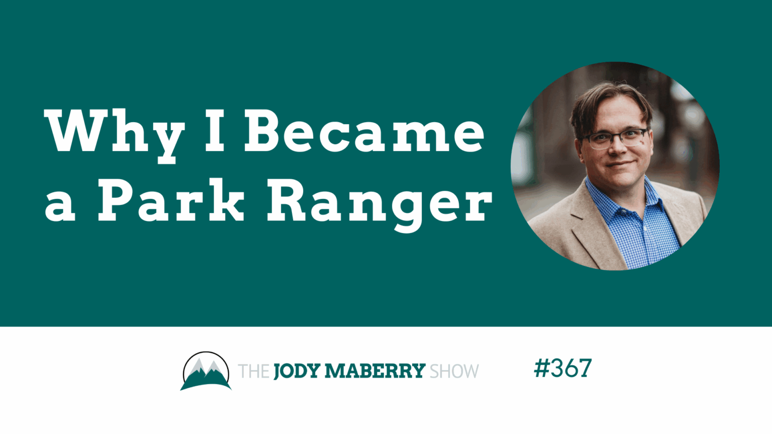 JMS ep 367 why park ranger