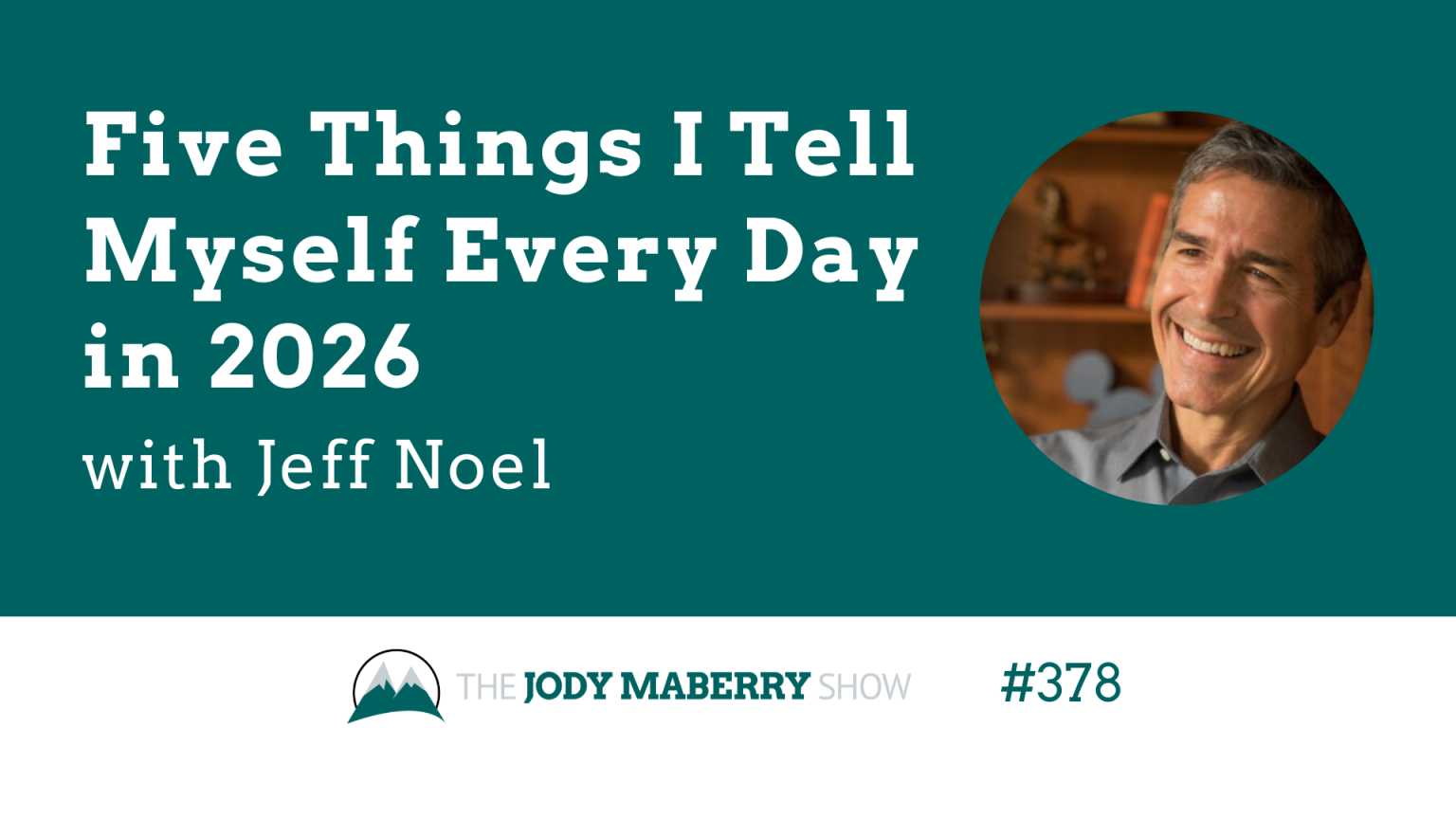 Jody Maberry Show episode 378 with Jeff Noel